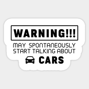 Warning, may spontaneously start talking about cars Sticker